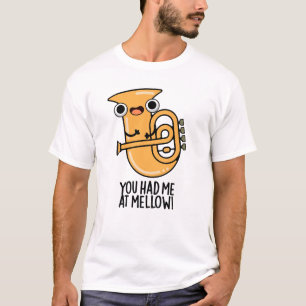 Je had me bij Mellow Funny Tuba Pun T-shirt