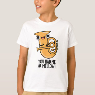 Je had me bij Mellow Funny Tuba Pun T-shirt