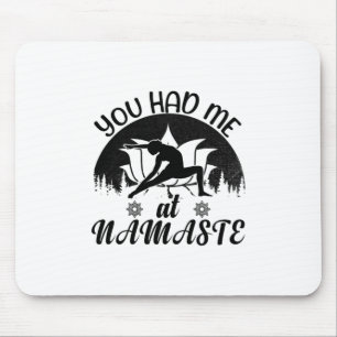 Je Had Me Bij Namaste-Yoga-Namaste-Meditatie-Zen Muismat