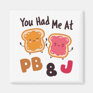 Je had me bij PB&J Peanut Butter en Jelly Magneet