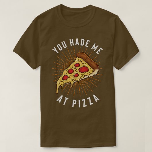 Je had me bij Pizza Slice. T-shirt (Design voorkant)