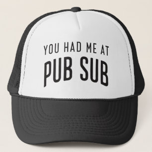 Je had me bij Pub Sub Deli Sub Sandwich liefhebber Trucker Pet