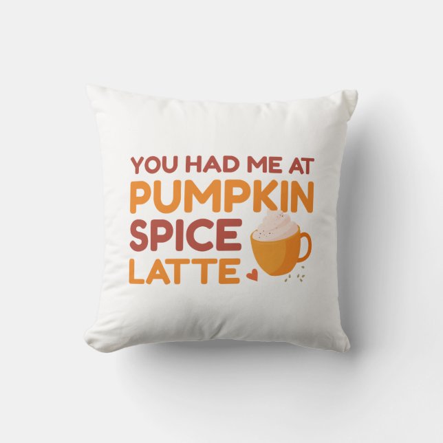 Je had me bij Pumpkin Spice Latte Kussen (Voorkant)