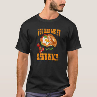 Je had me bij Sandwich Fast Food Fan Costume T-shirt