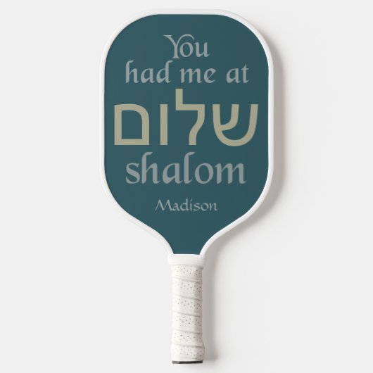 Je had me bij Shalom douanenaam Pickleball Paddle (Voorkant)