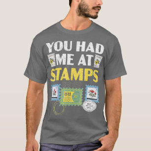 Je had me bij Stamps Collector Philateli T-shirt