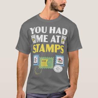 Je had me bij Stamps Collector Philateli T-shirt