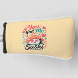 Je Had Me bij Sushi – Schattige Kawaii Nigiri Golfheadcover