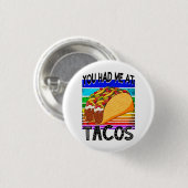 Je had me bij Tacos Ronde Button 3,2 Cm (Voorkant /achterkant)