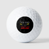 Je had me bij Trump Golfballen (Voorkant)