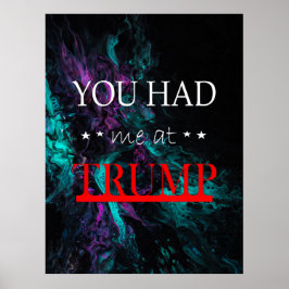 Je had me bij Trump Poster