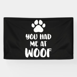 Je had me bij Wof Dogs Gift Spandoek