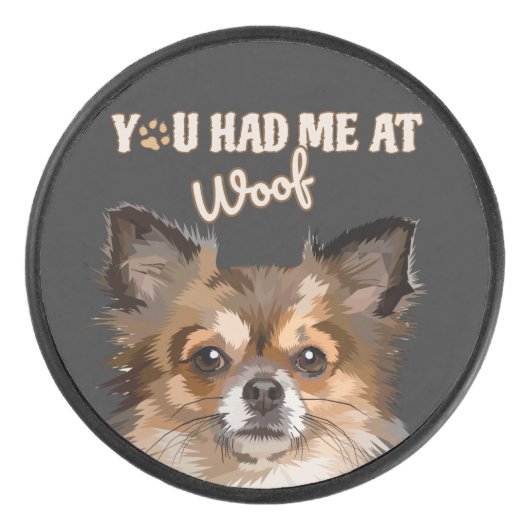 Je had me bij Woof | Pommerse Hondenliefhebbers Hockey Puck (Voorkant)