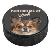 Je had me bij Woof | Pommerse Hondenliefhebbers Hockey Puck (3/4)