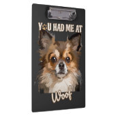 Je had me bij Woof | Pommerse Hondenliefhebbers Klembord (Rechts)