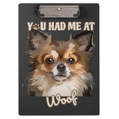 Je had me bij Woof | Pommerse Hondenliefhebbers Klembord (Voorkant)