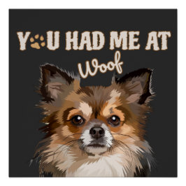 Je had me bij Woof | Pommerse Hondenliefhebbers Perfect Poster