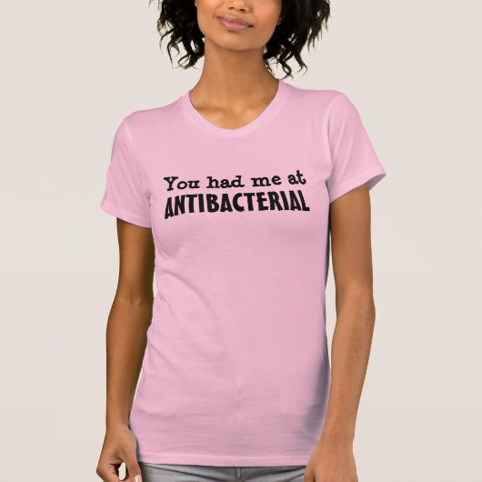 Je had me in ANTIBACTERIAL T-shirt (Voorkant)