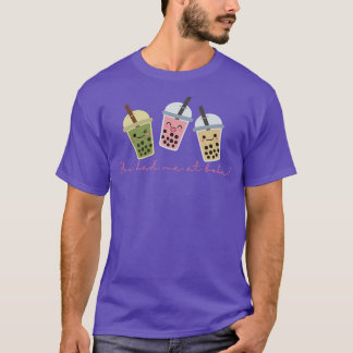 Je had me in boba, schattige belletjes thee, kawai t-shirt