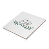 Je had me in Howdy Tegeltje (Zijkant)