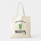 Je had me in Mojitos Tote Bag (Achterkant)
