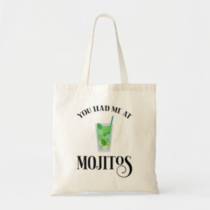 Je had me in Mojitos Tote Bag