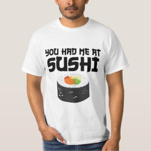 Je had me in Sushi, grappig eten T-shirt