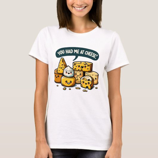 Je had me op Cheese T-shirt (Voorkant)
