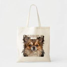 Je had me op het portret van een teksthond tote bag