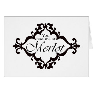 Je had me op Merlot.