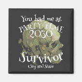 Je had me op Party Time Survivor Magneet (Voorkant)