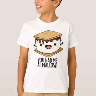 Je Had Mij Bij Mallow Grappige Smore Pun T-shirt