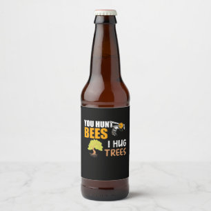 Je hebt bijen die ik met bomen bemoei bier etiket