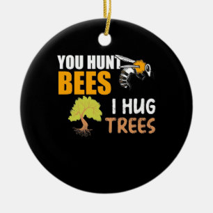 Je hebt bijen die ik met bomen bemoei keramisch ornament