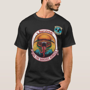 Je hebt de Banshee Burger overleefd! T-shirt
