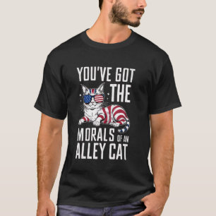 Je Hebt De Moraal Van Een Steegkat Grappig Amerika T-shirt