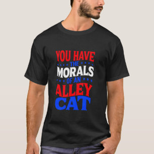 Je hebt de MORELEN van een STRAATKAT Funny Debate T-shirt