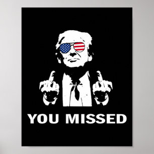 Je hebt de Republikeinse pro Trump gemist Poster
