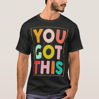 Je hebt deze leraar testdag voor het onderwijzen v t-shirt