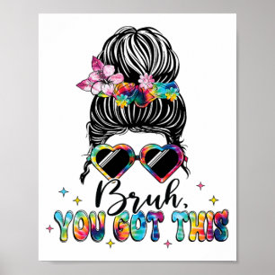 Je hebt deze rommelige Bun Tie Dye Teacher testdag Poster