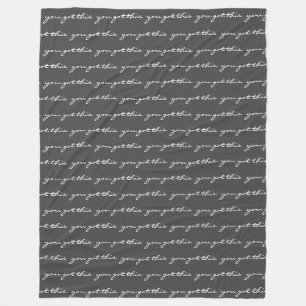 Je hebt dit Inspirerend citaat zwarte script Fleece Deken