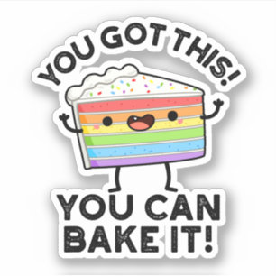 Je hebt dit, je kunt het positieve voedsel bakken sticker