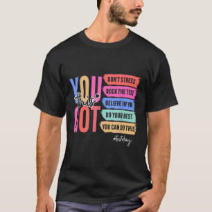 Je hebt dit niet stress rock de test dag st t-shirt