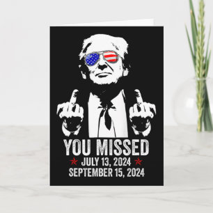Je hebt Donald Trump gemist Grappig Pro Trump Sept Kaart