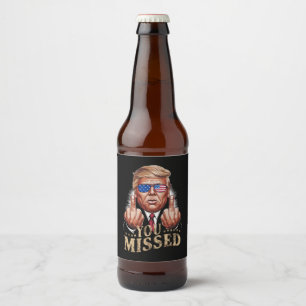 Je hebt Donald Trump US verkiezingen gemist Bier Etiket