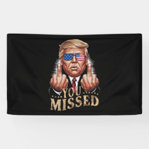 Je hebt Donald Trumps Amerikaanse verkiezing gemis Spandoek