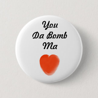 je hebt een bom ronde button 5,7 cm