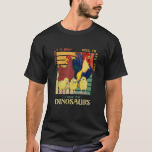 Je hebt een hond Nou dat is leuk dat ik kleine din T-shirt