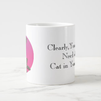 Je hebt een kat nodig in je leven extra grote beker