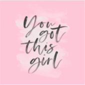 Je hebt een meisje inspirerend sticker (Voorkant)